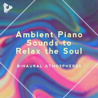 Ambient Study Piano - Binaural Atmospheres & Relaxing Music Therapy