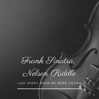 Glad to Be Unhappy - Frank Sinatra & Nelson Riddle