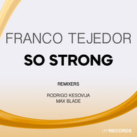 So Strong - Franco Tejedor & Rodrigo Kesovija