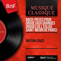 Prelude and Fugue in E Minor, BWV 533: Fugue - Gaston Litaize & Johann Sebastian Bach