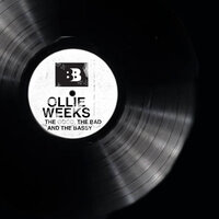 The Good, the Bad and The Bassy - Ollie Weeks