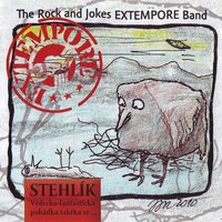 Zrození Stehlíka - The Rock and Jokes Extempore Band & Extempore