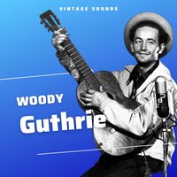 What Did the Deep Sea Says - Woodie Guthrie