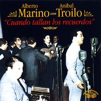 Cada Vez Que Me Recuerdes - Aníbal Troilo