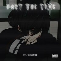 Past The Time - Harris Mcbride & VALIOUS