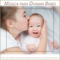 Música para la siesta - Musica Para Dormir Bebes & Musica Para Niños & Canciones de cuna para bebés