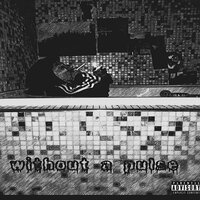 Without a Pulse - EFA & Mik