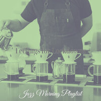 Outstanding Backdrops for Work from Home - Jazz Morning Playlist