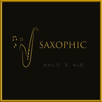 Saxophic - Nub & Nalo