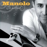 L'amore siamo noi - Manolo