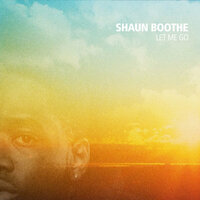 Let Me Go - Shaun Boothe