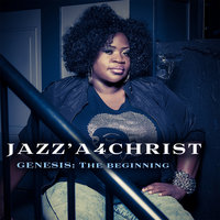 Fill Me Up - Jazz'a 4 Christ
