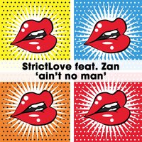 Ain't No Man - StrictLove & Zan & Jrmx