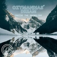Inside the snowglobe - Ozymandias' Dream & Chg