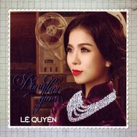 Bản Tình Cuối - Lệ Quyên