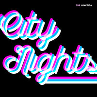 City Nights - The Junction