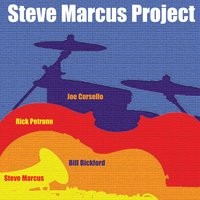 Steps - Steve Marcus & Bill Bickford & Joe Corsello & Rick Petrone