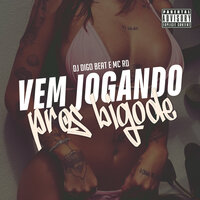 Vem Jogando Pros Bigode - Dj Digo Beat & MC RD