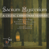 Sacrum Mysterium: Part I "A Light in the Darkness", Hymnus, Iste confessor Domini - Apollo's Fire & Jeannette Sorrell & Sylvain Bergeron & Meredith Hall & La Nef