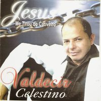 Deus Bondoso - Valdecir Celestino