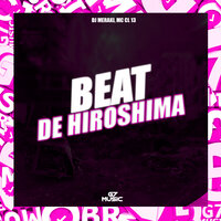 Beat de Hiroshima - DJ MERAKI & MC CL 13