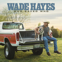 Just Call Me Lonesome - Wade Hayes