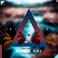 River Ray - Dre Guazzelli & Nato Medrado