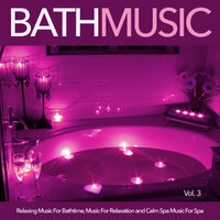 Soothing Music - Bath Music