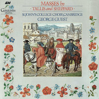 Sheppard: Mass: The Western Wind - Gloria - The Choir of St John’s Cambridge & George Guest