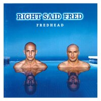 You're My Mate - Right Said Fred
