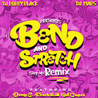 Bend And Stretch  Ft. Doug E. Fresh & Kid Capri - DJ Bobby Black & DJ Mars & Doug E. Fresh & Kid Capri