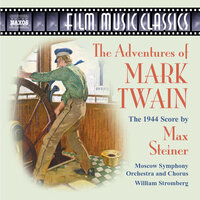 The Adventures of Mark Twain: Comet's Return - Moscow Symphony Chorus & Макс Стайнер