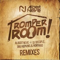 Romper Room - Albert Neve & DJ Disciple & Dru Hepkins & Fine Touch