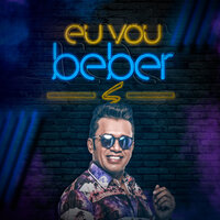 Eu Vou Beber - Solteirões do Forró