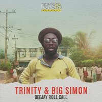 Deejay roll call - TRINITY & Big Simon