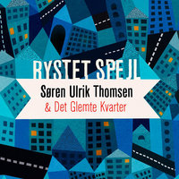 Mens en urolig himmel flimrer - Søren Ulrik Thomsen & Det Glemte Kvarter