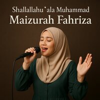 Shallallahu ala Muhammad - Maizurah Fahriza