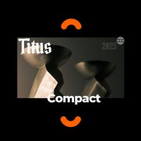 Compact - TITUS