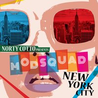 New York City - Norty Cotto & Mod Squad