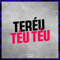 Teréu Téu Téu - Mc Tota & Dj Gordinho