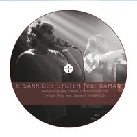 Monopolize - K-Sänn Dub & Daman