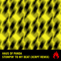 Stompin' To My Beat - Haus of Panda & XCRPT