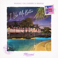 I Like Me Better - RUXOLF & Cal.Cherry & Raveal