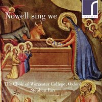 Sweet Was The Song - Choir of Worcester College, Oxford & Stephen Farr & Alex Goodwin