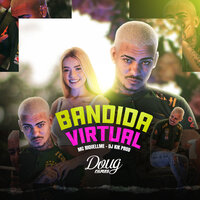 Bandida Virtual - Mc Riquellme & Dj Kik Prod