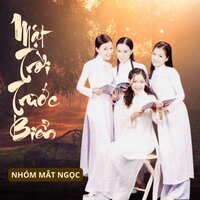 Mặt Trời Trước Biển - Nhóm Mắt Ngọc