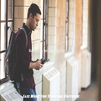 Refined Moods for Staying Focused - Jazz Music for Studying Universe