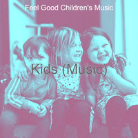 Laid-back (Kids) - Feel Good Children's Music