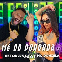 Me da Porradão - MC DONZELA & NETODJ73