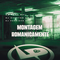 Montagem Romanicamente - MC MARY MAII & DJ PEDRINHO DZ7 & Dj Everton da Ol